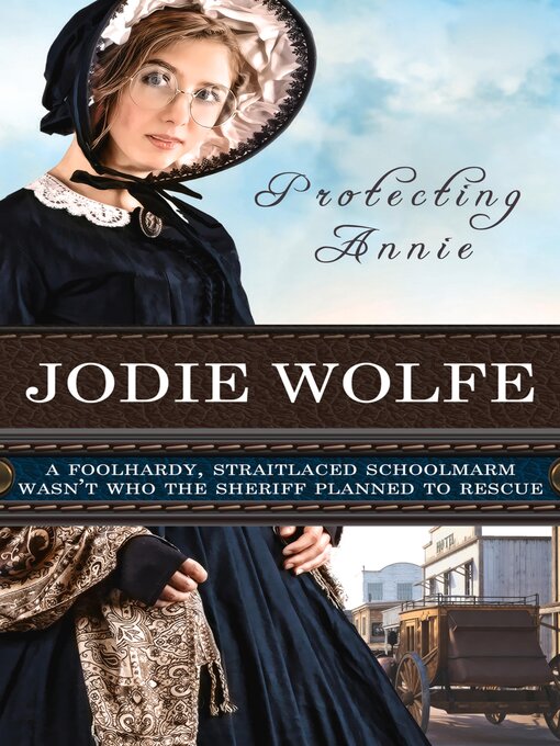 Title details for Protecting Annie by Jodie Wolfe - Available